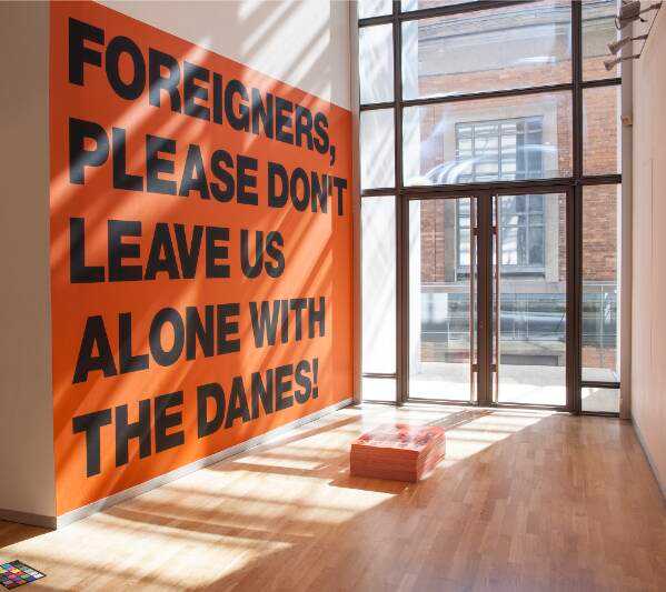 FOREIGNERS, PLEASE DON'T LEAVE US ALONE WITH THE DANES!